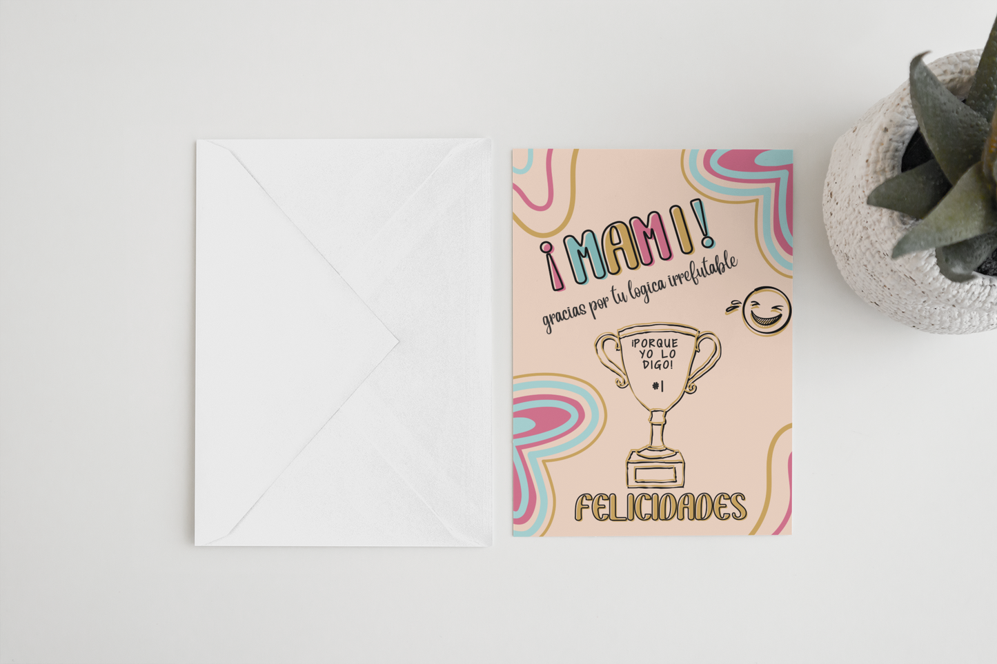 Postal – ¡Mami! Gracias por tu lógica irrefutable