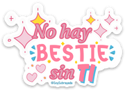Sticker Premium – No hay BESTIE sin TI
