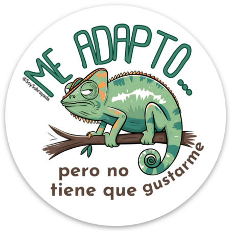 Sticker Premium – Me adapto… pero no tiene que gustarme