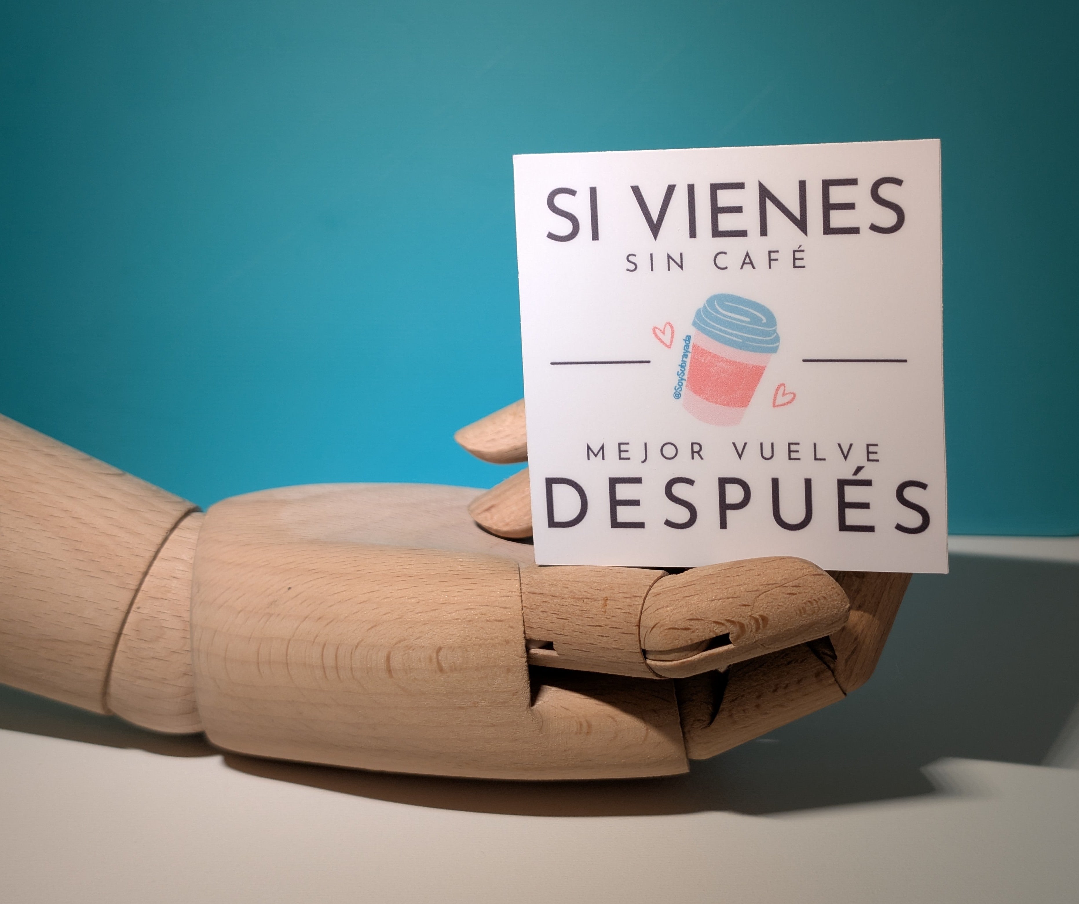Sticker - Si vienes sin cafe mejor vuelve despues