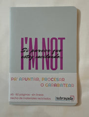 front of Paperback Notebook Libreta con frase Si parece que estoy vacilando I'm NOT