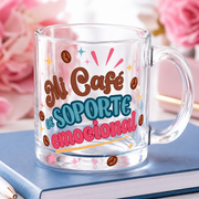 Taza de Cristal 12oz – "Mi Café de Soporte Emocional" | Regalo Café Lover
