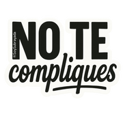 Sticker - "No te compliques" | Pa' bajar revoluciones