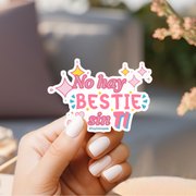 Sticker Premium – No hay BESTIE sin TI