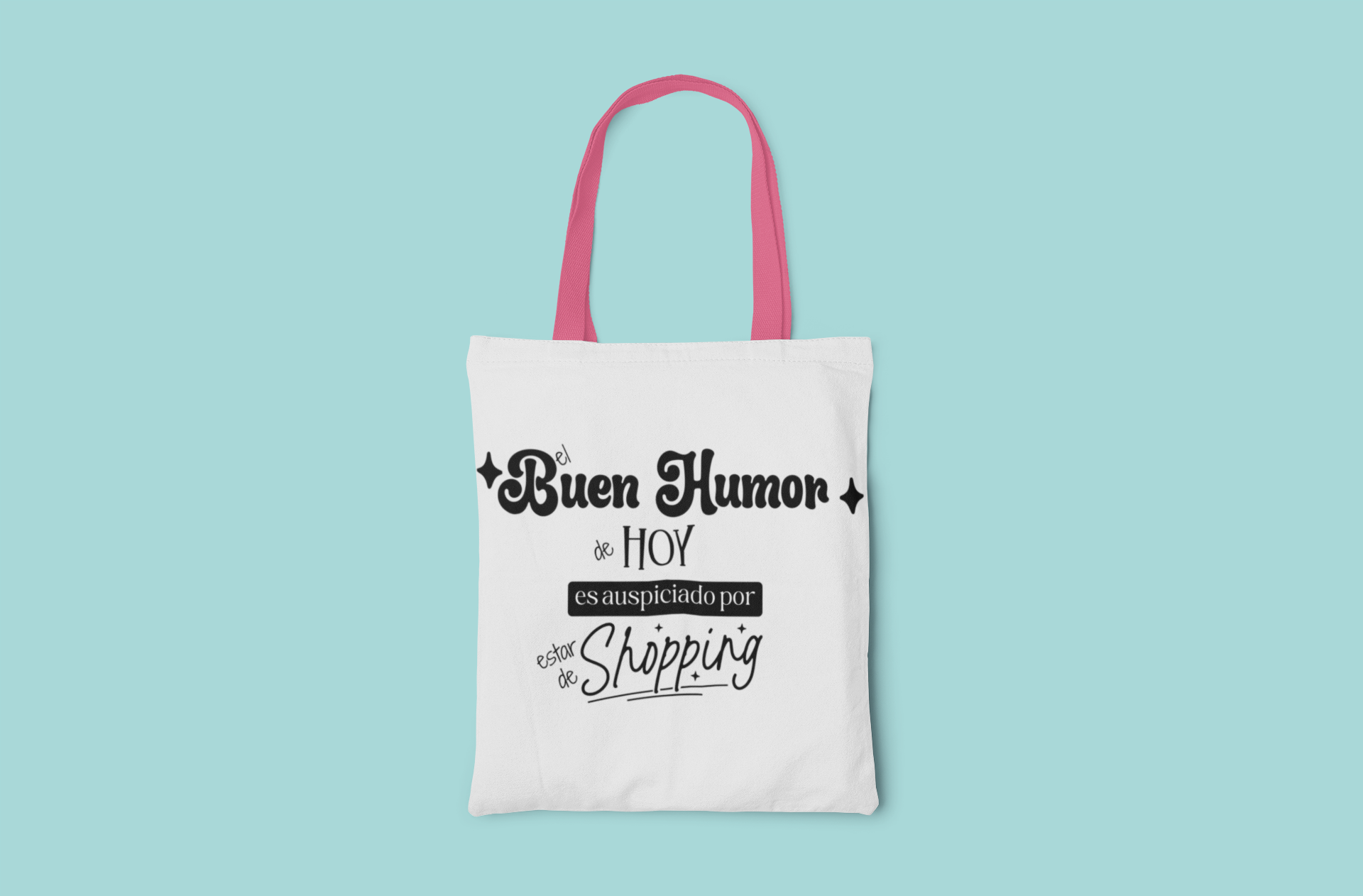 Tote Bag con frase divertida "el buen humor de hoy es auspiciado por estar de shopping"